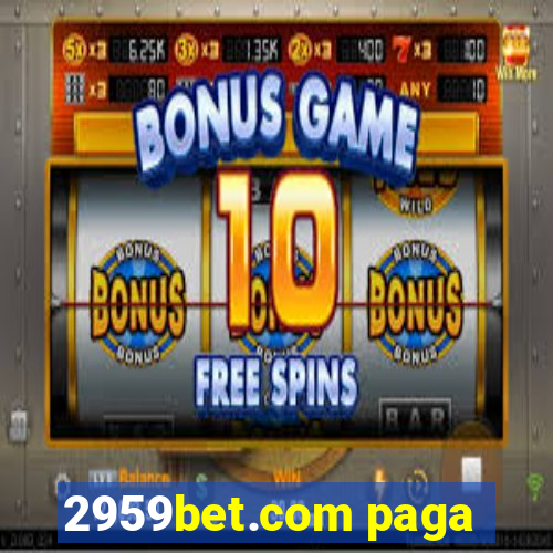 2959bet.com paga